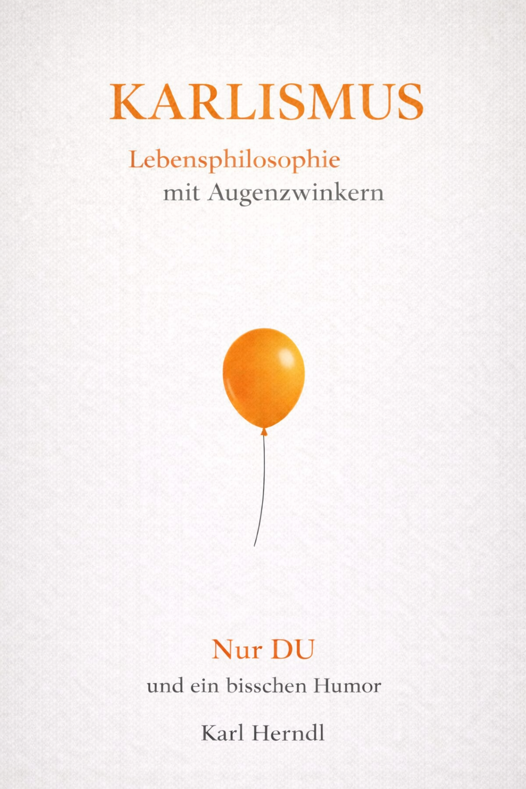 Karlismus – Lebensphilosophie mit AugenzwinkernCover Luftballon 2
